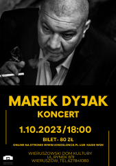  Marek Dyjak z koncertem w Wieruszowie - 1 października. Kup bilet!